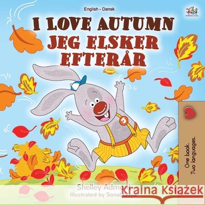 I Love Autumn (English Danish Bilingual Book for Kids) Shelley Admont Kidkiddos Books 9781525927676 Kidkiddos Books Ltd. - książka