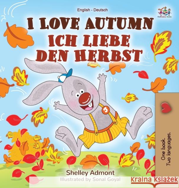 I Love Autumn (English German Bilingual Book) Shelley Admont Kidkiddos Books 9781525925740 Kidkiddos Books Ltd. - książka