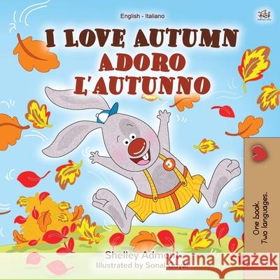 I Love Autumn (English Italian Bilingual Book for Kids) Shelley Admont Kidkiddos Books 9781525928420 Kidkiddos Books Ltd. - książka