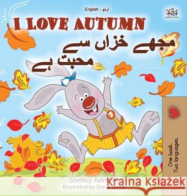 I Love Autumn (English Urdu Bilingual Book for Kids) Shelley Admont Kidkiddos Books 9781525926952 Kidkiddos Books Ltd. - książka