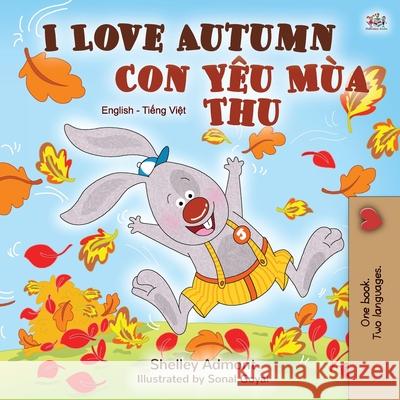 I Love Autumn (English Vietnamese Bilingual Book for Children) Shelley Admont Kidkiddos Books 9781525928031 Kidkiddos Books Ltd. - książka