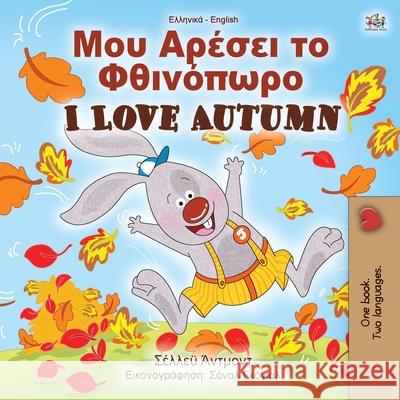 I Love Autumn (Greek English Bilingual Book for Kids) Kidkiddos Books Shelley Admont 9781525929205 Kidkiddos Books Ltd. - książka