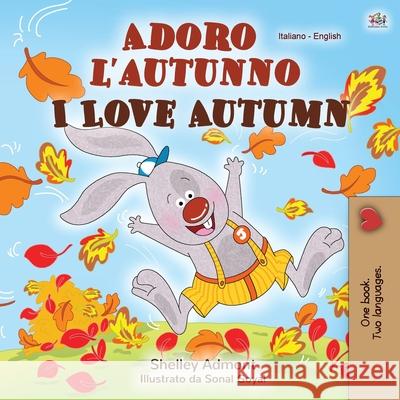 I Love Autumn (Italian English Bilingual Children's Book) Shelley Admont Kidkiddos Books 9781525928482 Kidkiddos Books Ltd. - książka