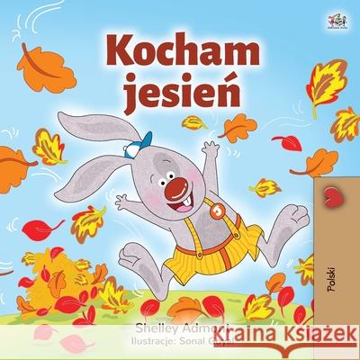 I Love Autumn (Polish Book for Kids) Shelley Admont Kidkiddos Books 9781525928154 Kidkiddos Books Ltd. - książka