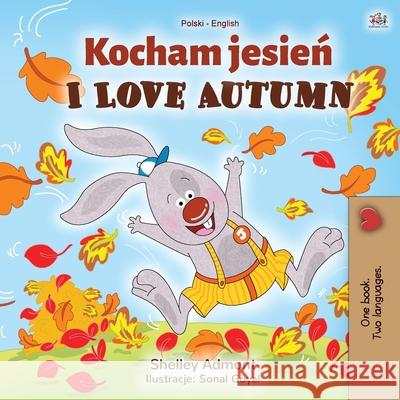 I Love Autumn (Polish English Bilingual Book for Kids) Kidkiddos Books Shelley Admont 9781525928185 Kidkiddos Books Ltd. - książka