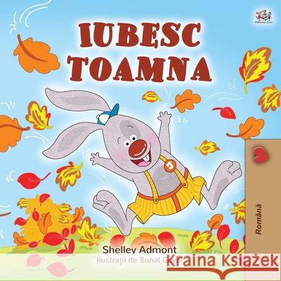 I Love Autumn (Romanian children's book) Shelley Admont Kidkiddos Books 9781525927973 Kidkiddos Books Ltd. - książka
