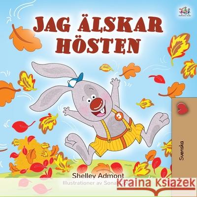 I Love Autumn (Swedish Edition) Shelley Admont Kidkiddos Books 9781525919886 Kidkiddos Books Ltd. - książka