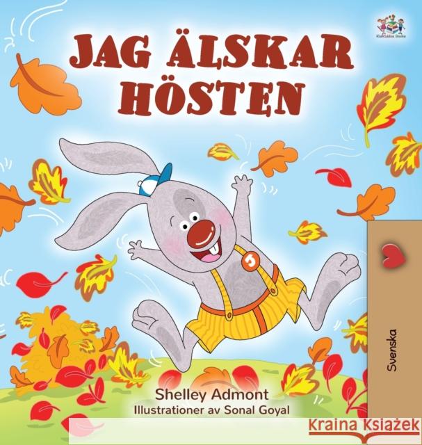 I Love Autumn (Swedish Edition) Shelley Admont Kidkiddos Books 9781525919893 Kidkiddos Books Ltd. - książka