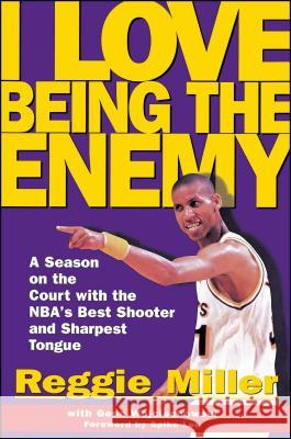 I Love Being the Enemy Reggie Miller Gene Wojciechowski Spike Lee 9780684870397 Simon & Schuster - książka