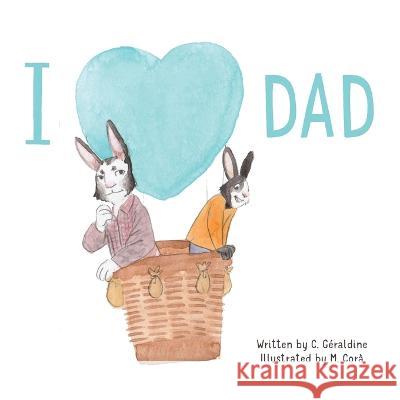 I Love Dad C. G?raldine 9781957477015 Triddias - książka