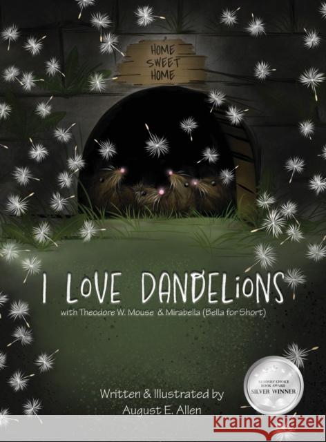 I Love Dandelions August E Allen, August E Allen 9781954819528 Briley & Baxter Publications - książka