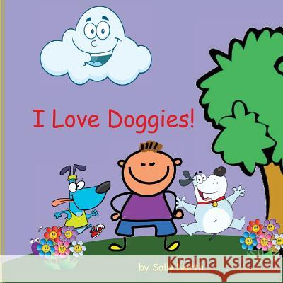 I Love Doggies! (boy version) North, Sally Helmick 9781540858542 Createspace Independent Publishing Platform - książka