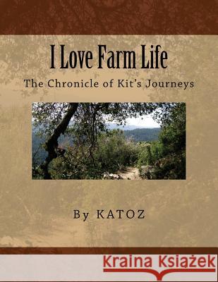 I Love Farm Life Mrs Katherine L. Zannu 9781493666515 Createspace - książka