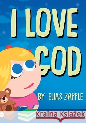 I Love God Elias Zapple Crisanto Etorma 9781912704392 Heads or Tales Press - książka