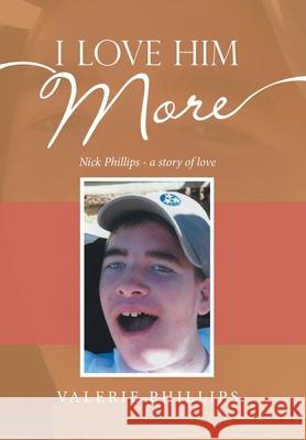 I Love Him More Valerie Phillips 9781664258914 WestBow Press - książka