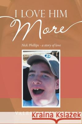 I Love Him More Valerie Phillips 9781664258921 WestBow Press - książka