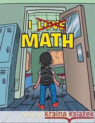 I Love Math Nkem Okakpu 9781491864074 Authorhouse - książka