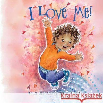 I Love Me! Keith Fairclough Kim Sponaugle  9781735150635 Perry Publishing - książka