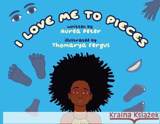 I Love Me To Pieces Aurea Peter Thomarya Fergus 9781958126301 Prescott Books - książka