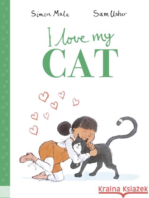 I Love My Cat Simon Mole 9780711276512 Frances Lincoln Publishers Ltd - książka