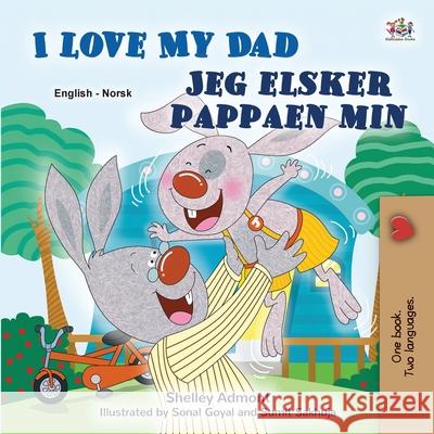 I Love My Dad (English Norwegian Bilingual Children's Book) Shelley Admont Kidkiddos Books 9781525993473 Kidkiddos Books Ltd. - książka