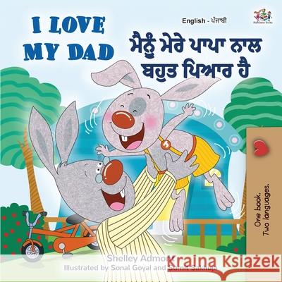 I Love My Dad (English Punjabi Bilingual Book) Shelley Admont Kidkiddos Books 9781525925139 Kidkiddos Books Ltd. - książka