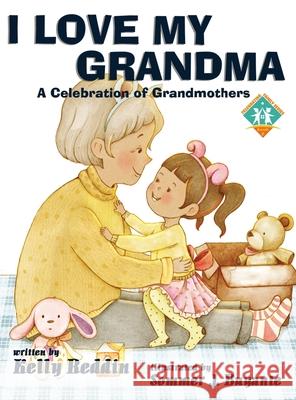 I Love My Grandma Kelly Reddin Sommer J. Buyante 9781959548546 Solander Press - książka