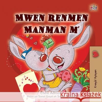 I Love My Mom (Haitian Creole Children's Book) Shelley Admont Kidkiddos Books 9781525996238 Kidkiddos Books Ltd. - książka