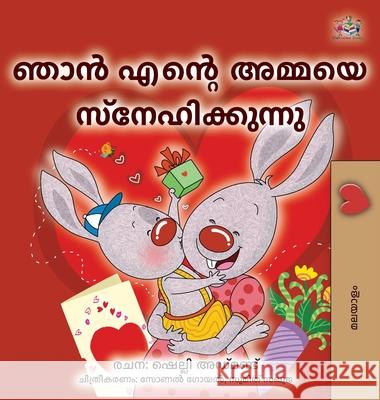 I Love My Mom (Malayalam Book for Kids) Shelley Admont Kidkiddos Books 9781834166070 Kidkiddos Books Ltd. - książka