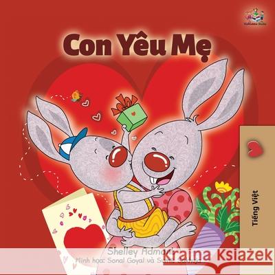 I Love My Mom (Vietnamese Book for Kids) Shelley Admont Kidkiddos Books 9781525938245 Kidkiddos Books Ltd. - książka
