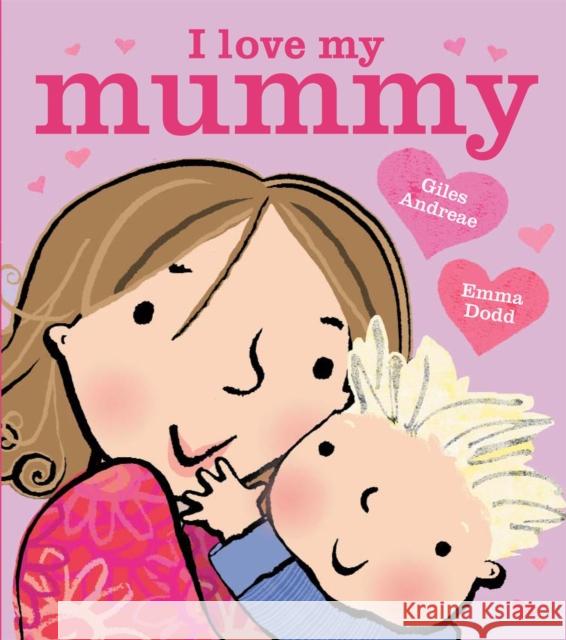 I Love My Mummy Board Book Andreae, Giles 9781408356616 Hachette Children's Group - książka