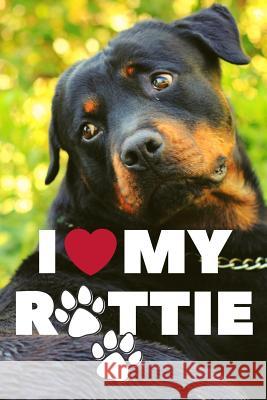 I Love My Rottie Dog Dad 9781799230519 Independently Published - książka