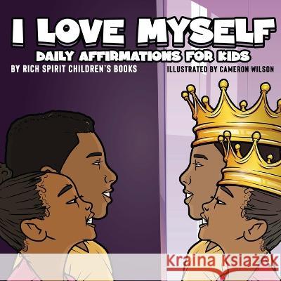 I Love Myself Daily Affirmations for Kids Rich Spirit Children's Books   9781088193372 IngramSpark - książka