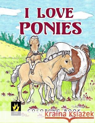 I Love Ponies Coloring Book Ellen Sallas Ellen Sallas 9781536975789 Createspace Independent Publishing Platform - książka