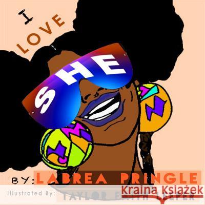 I Love She Labrea Pringle 9781945532962 Labrea Pringle - książka