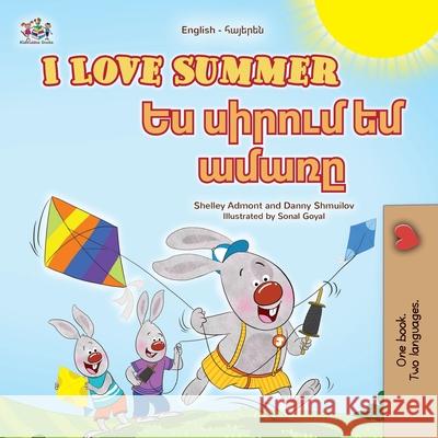 I Love Summer (English Armenian Bilingual Children's Book) Shelley Admont Danny Shmuilov Kidkiddos Books 9781049701042 Kidkiddos Books Ltd. - książka