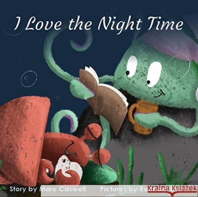 I Love the Night Time Mary Caswell 9781914933226 i2i Publishing - książka