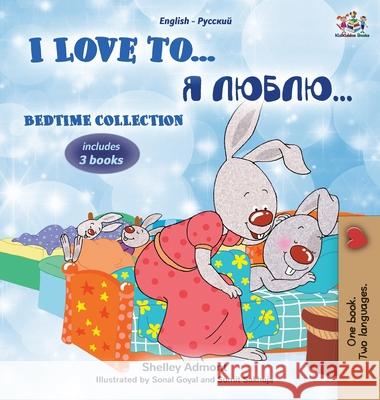 I Love to... Bedtime Collection: 3 books inside Shelley Admont Kidkiddos Books 9781525953194 Kidkiddos Books Ltd. - książka