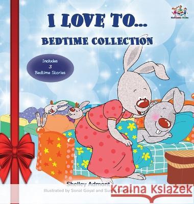 I Love to... Bedtime Collection: Holiday edition Shelley Admont Kidkiddos Books 9781525919770 Kidkiddos Books Ltd. - książka