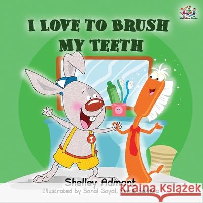 I Love to Brush My Teeth: Children's Bedtime Story Shelley Admont Kidkiddos Books 9781525915123 Kidkiddos Books Ltd. - książka