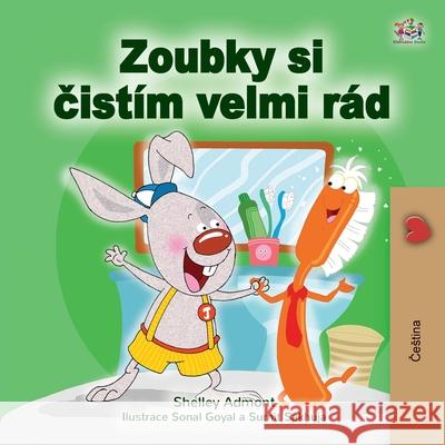 I Love to Brush My Teeth (Czech Book for Kids) Shelley Admont Kidkiddos Books 9781525942235 Kidkiddos Books Ltd. - książka