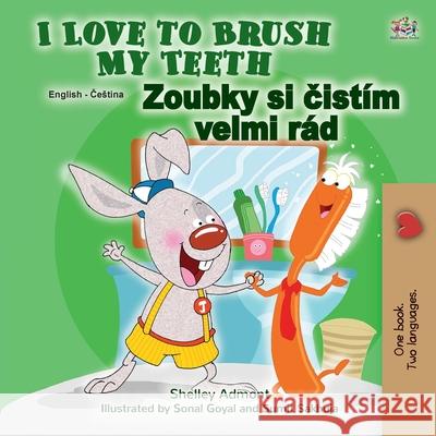 I Love to Brush My Teeth (English Czech Bilingual Children's Book) Shelley Admont Kidkiddos Books 9781525942204 Kidkiddos Books Ltd. - książka