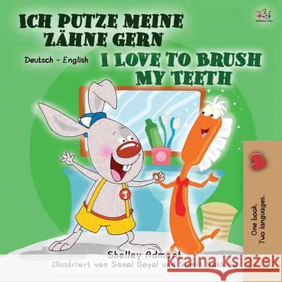 I Love to Brush My Teeth (German English Bilingual Book for Children) Shelley Admont, Kidkiddos Books 9781525933448 Kidkiddos Books Ltd. - książka