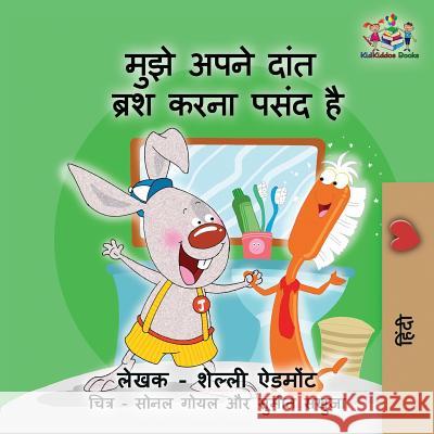 I Love to Brush My Teeth (Hindi children's book): Hindi book for kids Admont, Shelley 9781525908927 Kidkiddos Books Ltd. - książka