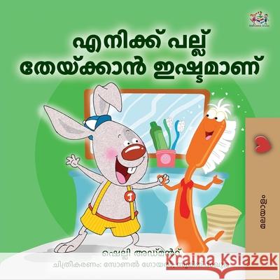 I Love to Brush My Teeth (Malayalam Book for Kids) Shelley Admont Kidkiddos Books 9781834166964 Kidkiddos Books Ltd. - książka