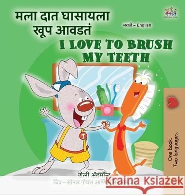 I Love to Brush My Teeth (Marathi English Bilingual Book for Kids) Shelley Admont Kidkiddos Books 9781834069869 Kidkiddos Books Ltd. - książka