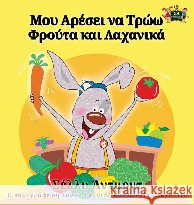 I Love to Eat Fruits and Vegetables: Greek Edition Shelley Admont S. a. Publishing 9781772685589 S.a Publishing - książka