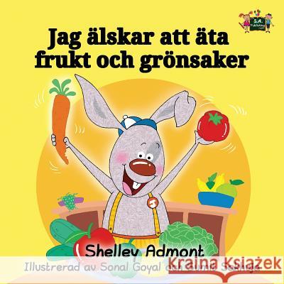 I Love to Eat Fruits and Vegetables (Swedish Edition) Admont, Shelley 9781525902949 Kidkiddos Books Ltd. - książka