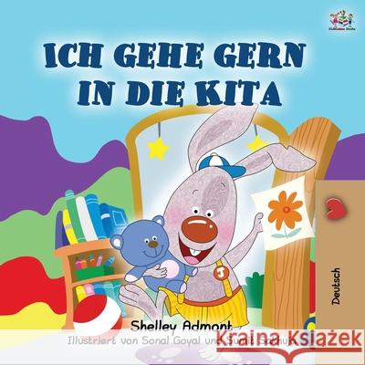 I Love to Go to Daycare (German Children's Book) Shelley Admont Kidkiddos Books 9781525938290 Kidkiddos Books Ltd. - książka