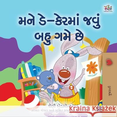 I Love to Go to Daycare (Gujarati Book for Kids) Shelley Admont Kidkiddos Books 9781525988769 Kidkiddos Books Ltd. - książka